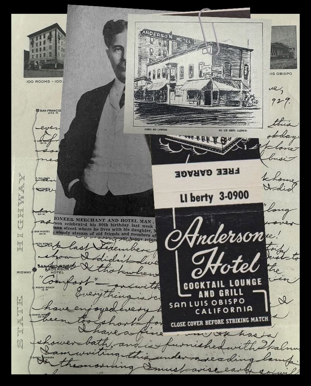 A collage of Anderson Hotel memorabilia: a matchbook for the hotel’s cocktail lounge and grill in San Luis Obispo, a pen sketch of the building, a portrait of the founder, a newspaper clipping headlined “Pioneer merchant and hotel man,” and a handwritten letter from 1929.